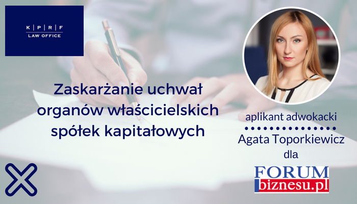 Zaskarżanie uchwał organów właścicielskich spółek kapitałowych